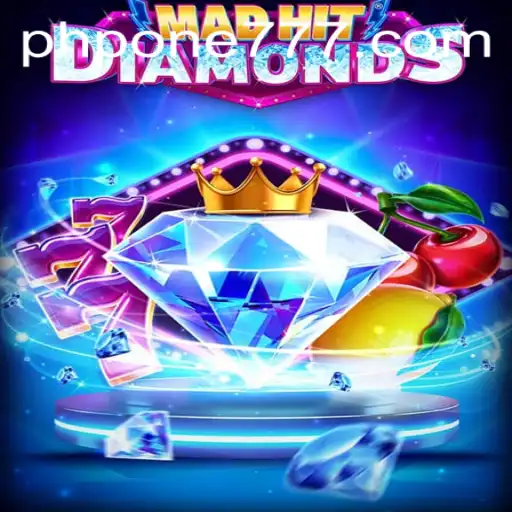 MadHitDiamonds: Unveiling the Thrills of the Latest Gaming Sensation
